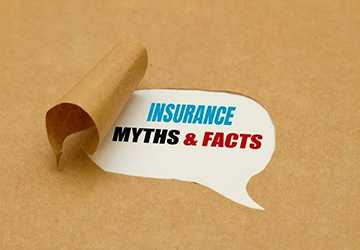 Top 10 Insurance Myths Busted